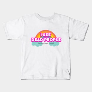 I See Dead People! Kids T-Shirt